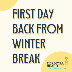 HBCSD: First Day Back from Winter Break